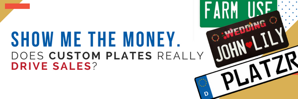 Show me the money. Do custom plates really drive sales?